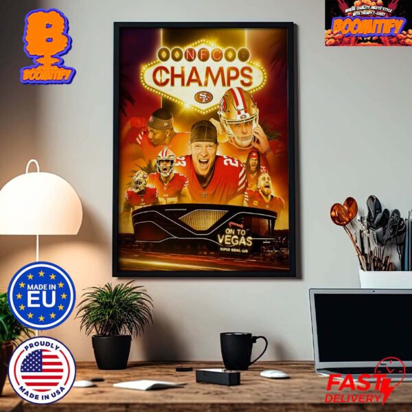 Congrats San Francisco 49ers Tie The NFL Record With Their 8th NFC Championship NFC Champions On To Vegas Super Bowl LVIII Home Decor Poster Canvas