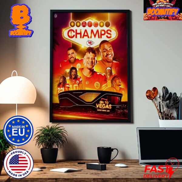 Congrats The Chiefs Are AFC Champions For The Fourth Time In The Last 5 Years NFL Playoffs On To Vegas Super Bowl LVIII Home Decor Poster Canvas