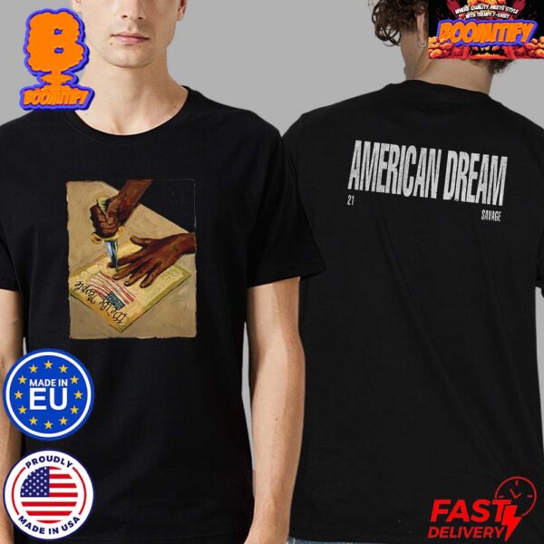 21 Savage American Dream We The People Unisex T-Shirt