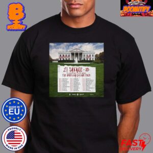 21 Savage The American Dream Tour 2024 Tour List Poster Unisex T-Shirt