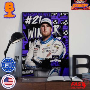 Congrats Austin Hill Is A Winner At Daytona 500 Xfinity Racing 2024 Third Year In A Row Home Decor Poster Canvas