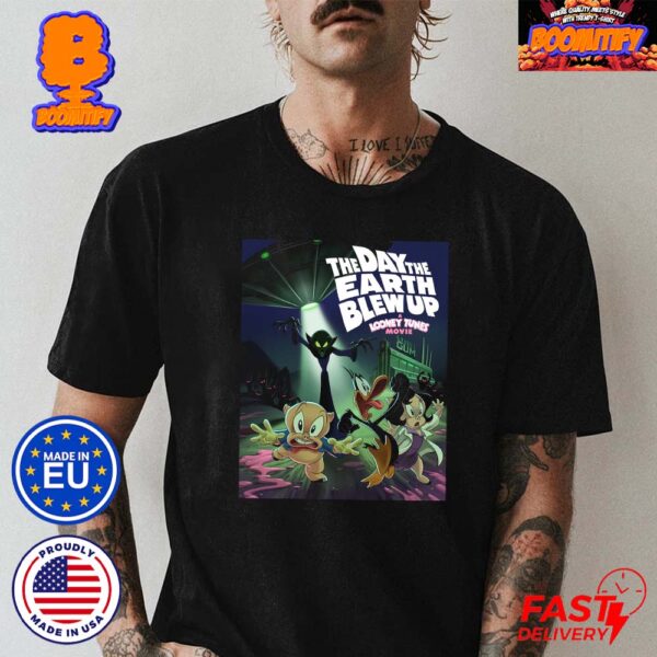 First Poster For The Day The Earth Blew Up A Looney Tunes Movie Classic T-Shirt