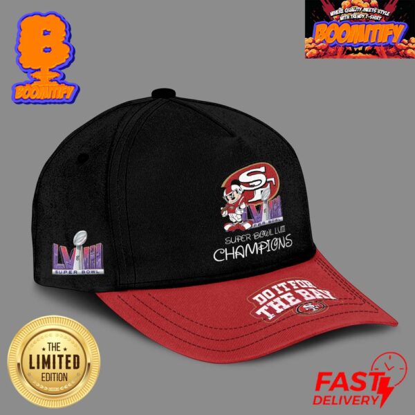 Mickey Mouse Celebrate San Francisco 49ers Super Bowl LVIII Champions NFL Football Do It For The Bay Unisex Cap Hat Snapback