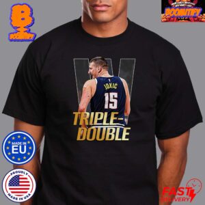 Nikola Jokic Denver Nuggets Historic W Triple Double Vs Every Opponent In The NBA 2024 Unisex T-Shirt