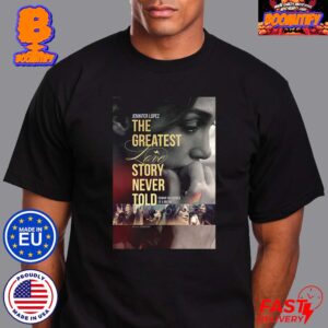 Official Poster For Jennifer Lopez The Greatest Love Story Never Told Classic T-Shirt