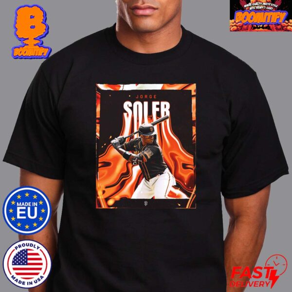 SF Giants Soler Power Is Coming To San Francisco Classic T-Shirt