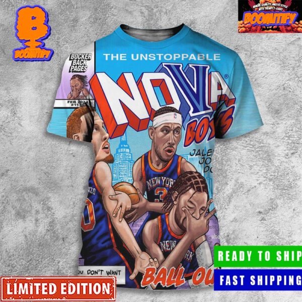 The Unstoppable Nova Boys Jalen Josh And Donte New York Knicks From Bocker Back Pages Feb 2024 Poster All Over Print Shirt