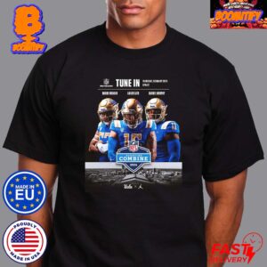 UCLA Bruins Football 2024 NFL Combine From February 29 to March 3 2024 Unisex T-Shirt