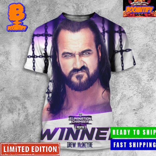 WWE Elimination Chamber Perth Drew McIntyre Winner The Road To Wrestle Mania 40 Is Clear All Over Print Shirt