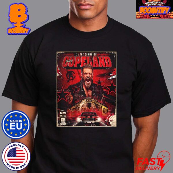 AEW Dynamite The Rated R Superstar Adam Copeland Is The New 2x TNT Champion Unisex T-Shirt