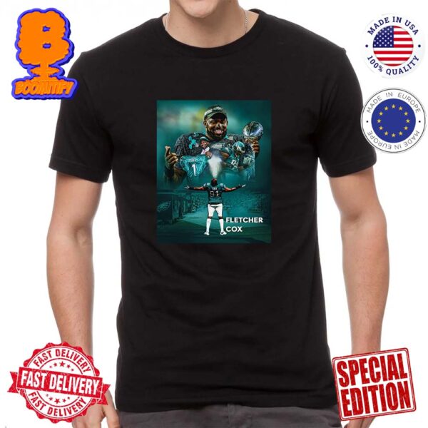 Eagles DT Fletcher Cox Announces His Retirement From NFL After 12 Seasons Classic T-Shirt