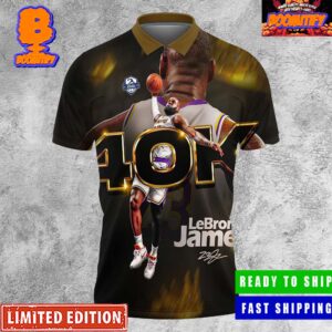 LeBron James 40K Career Points The First Player In NBA History Polo Shirt