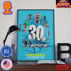 Manchester City 30 Home Games Unbeaten In The Champions League Wall Decor Poster Canvas
