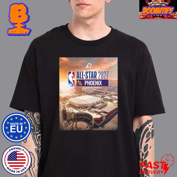 NBA All Star 2027 Is Coming To Phoenix Unisex T-Shirt