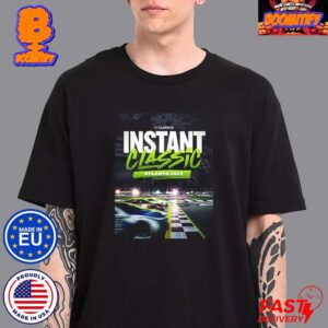 Nascar Classics Instant Classic In Atlanta 2024 Race Three Wide Finish Unisex T-Shirt