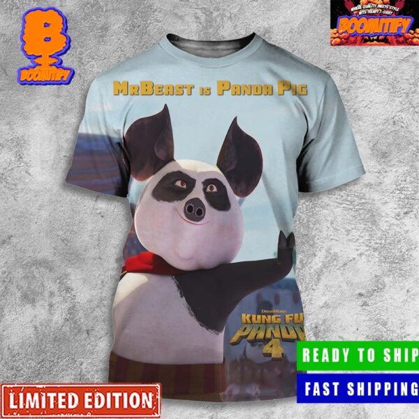 New Poster For Kung Fu Panda 4 Mr Beast Is Panda Pig Funny 3D Shirt