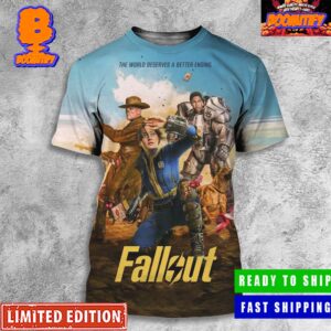 New Poster For The Fallout Series The World Deserves A Better Ending Release April 11 All Over Print Shirt