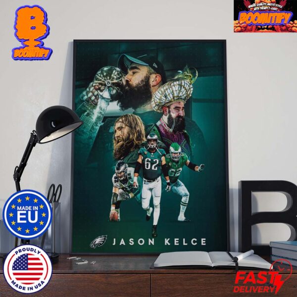 Philadelphia Eagles Jason Kelce Congrats On An Incredible NFL Career Jason Kelce Retirement Tribute Home Decor Poster Canvas