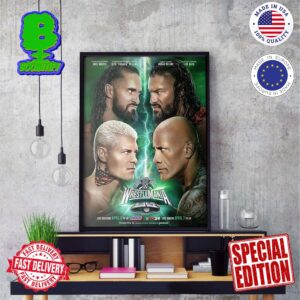 Poster Biggest Tag Team Match Ever WWE WrestleMania XL 2024 Between The Rock And Roman Reigns Vs Cody Rhodes And Seth Freakin Rollins Wall Decor Poster Canvas
