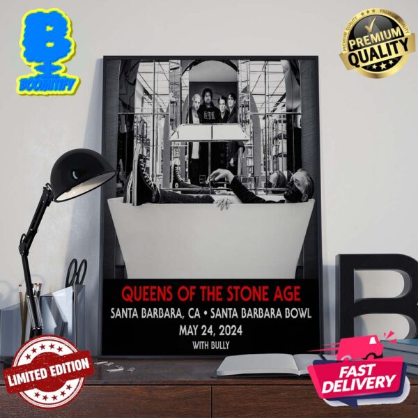 Queens Of The Stone Age Santa Barbara Bowl In Santa Barbara CA May 24 2024 With Bully Home Decor Poster Canvas