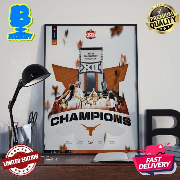 The 2024 Phillips 66 Big 12 Women Basketball Champions The University Of Texas Longhorns Wall Decor Poster Canvas