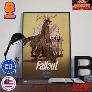 The Ghoul Get Wasted New Poster For The Fallout Series Premieres April 12 On Prime Video Home Decor Poster Canvas