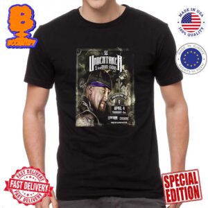 Undertaker 1 Dedman Show Is Coming To Philadelphia Ahead Of WWE WrestleMania XL April 4 Thursday 8PM Classic T-Shirt