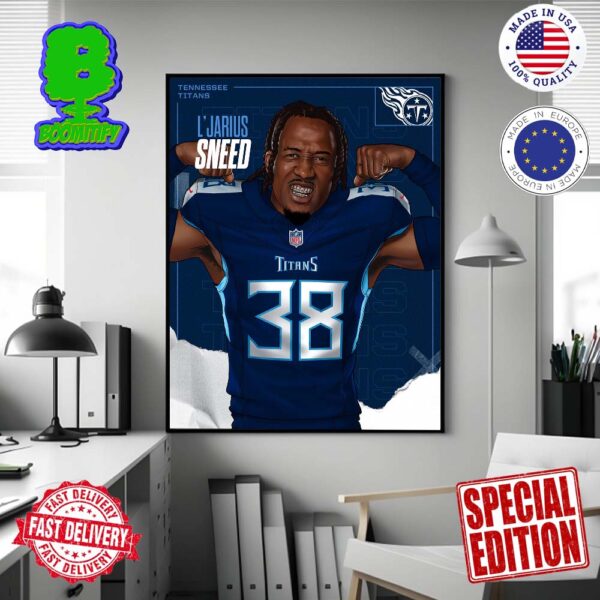 Welcome L’Jarius Sneed To Tennessee Titans Home Decor Poster Canvas