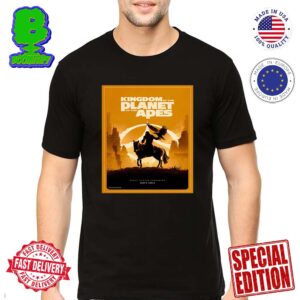 New Poster For Kingdom Of The Planet Of The Apes The Film Will Have Early Access Screenings On May 8 Classic T-Shirt